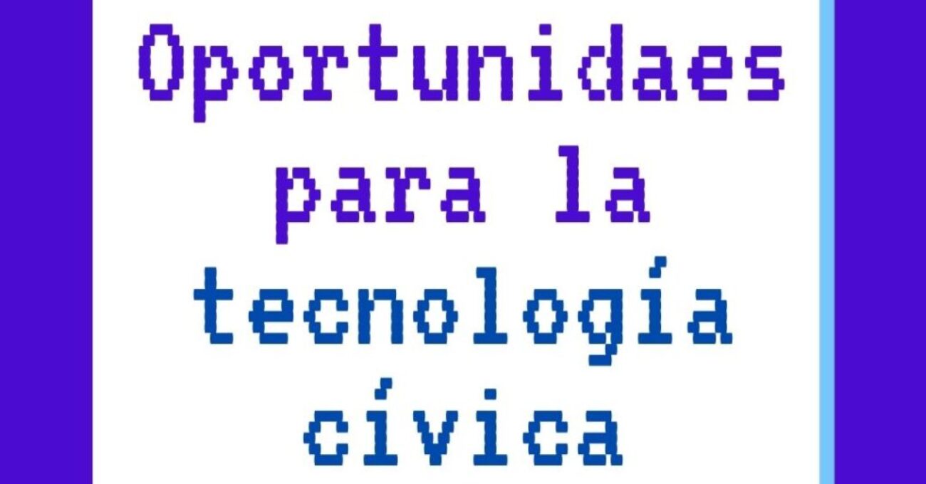 Oportunidades_tecnologia_civica_reflexion Oportunidades_tecnologia_civica_reflexion