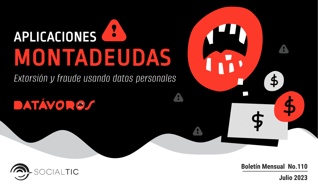 Aplicaciones montadeudas: extorsión y fraude usando datos personalesd