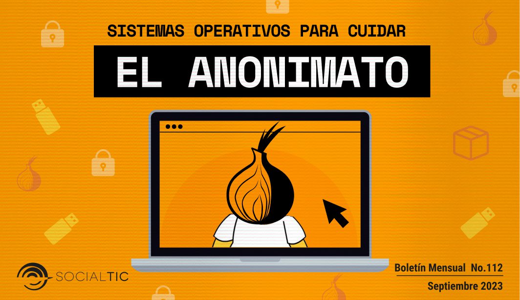 Sistemas operativos para cuidar el anonimato