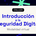 Taller en línea: Introducción a la Seguridad Digital